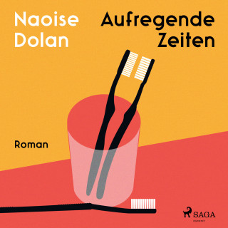 Naoise Dolan: Aufregende Zeiten