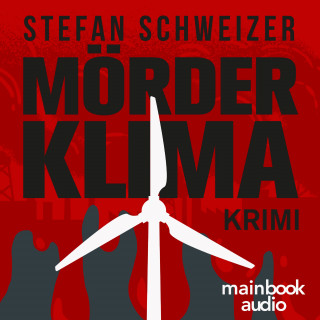 Stefan Schweizer: Mörderklima