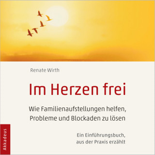 Dr. Renate Wirth: Im Herzen frei