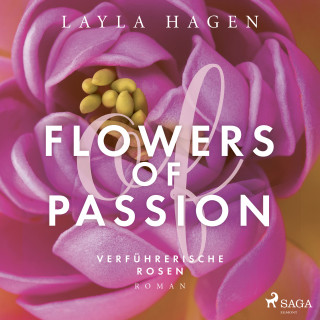 Layla Hagen: Flowers of Passion – Verführerische Rosen