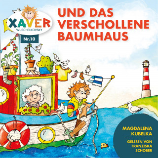 Xaver Wuschelkovsky: Xaver Wuschelkovsky und das verschollene Baumhaus