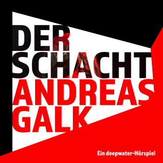 Andreas Galk: Der Schacht