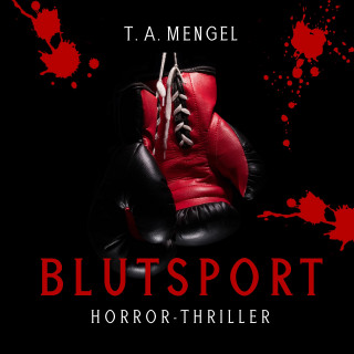 T.A. Mengel: Blutsport