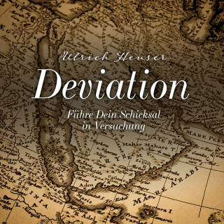 Ulrich Heuser: Deviation