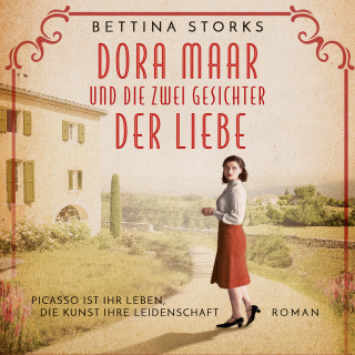 Bettina Storks: Dora Maar und die zwei Gesichter der Liebe