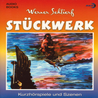 Werner Schlierf: Stückwerk