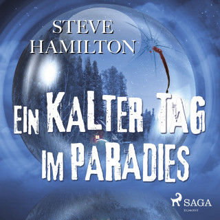 Steve Hamilton: Ein kalter Tag im Paradies - Thriller