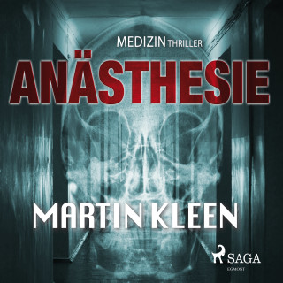 Martin Kleen: Anästhesie - der Medizinthriller