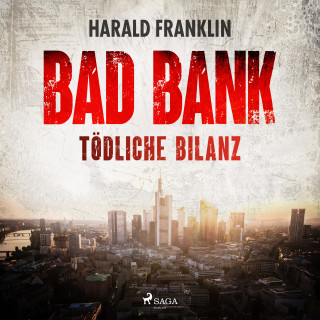 Harald Franklin: Bad Bank — Tödliche Bilanz