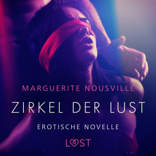 Marguerite Nousville: Zirkel der Lust - Erotische Novelle