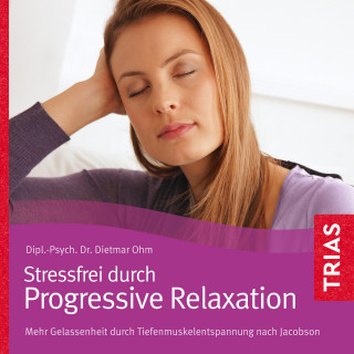 Dietmar Ohm: Progressive Relaxation - Hörbuch