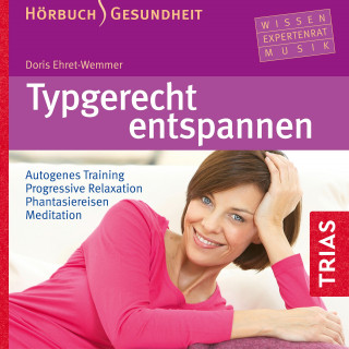 Doris Ehret-Wemmer: Typgerecht entspannen (Hörbuch)