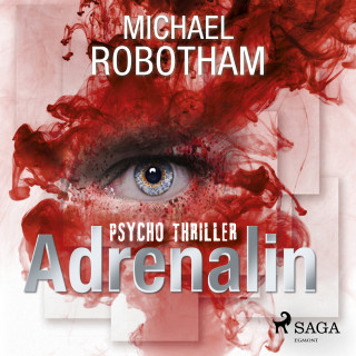 Michael Robotham: Adrenalin (Gekürzt)