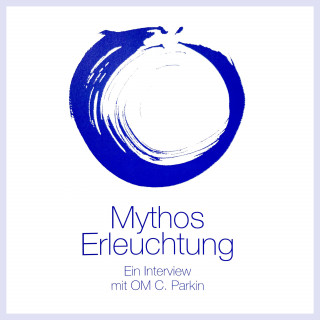 OM C. Parkin: Mythos Erleuchtung