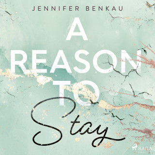 Jennifer Benkau: A Reason to Stay (Liverpool–Reihe 1)