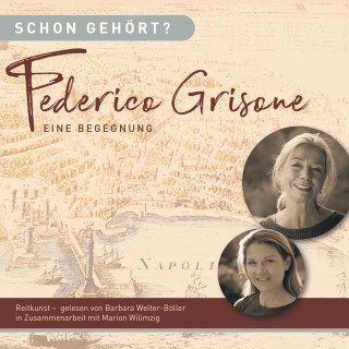 Barbara Welter-Böller, Marion Wilimzig: Schon gehört? Federico Grisone