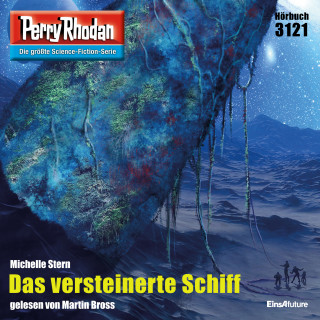 Michelle Stern: Perry Rhodan 3121: Das versteinerte Schiff