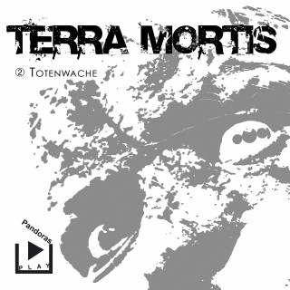 Dane Rahlmeyer: Terra Mortis 2 - Totenwache