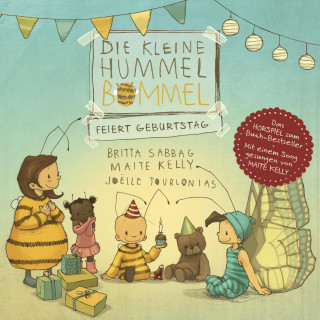 Britta Sabbag, Maite Kelly, Anja Herrenbrück: Die kleine Hummel Bommel feiert Geburtstag