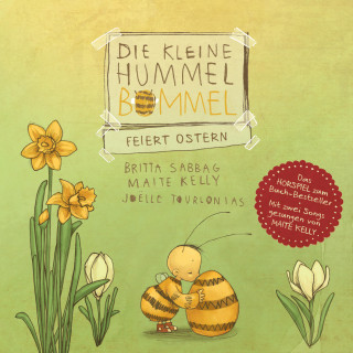 Maite Kelly, Britta Sabbag, Anja Herrenbrück: Die kleine Hummel Bommel feiert Ostern