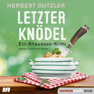 Herbert Dutzler: Letzter Knödel