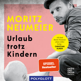 Moritz Neumeier: Urlaub trotz Kindern