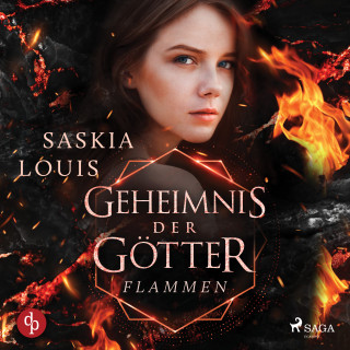 Saskia Louis: Geheimnis der Götter. Flammen der Befreiung