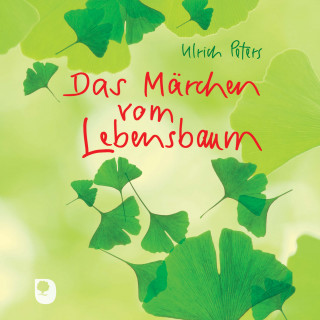 Ulrich Peters: Das Märchen vom Lebensbaum