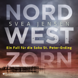Svea Jensen: Nordwestzorn (ungekürzt)
