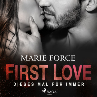 Marie Force: First Love - Dieses Mal für immer