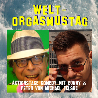 Michael Felske: Welt-Orgasmustag