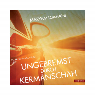 Maryam Djahani: Ungebremst durch Kermanschah