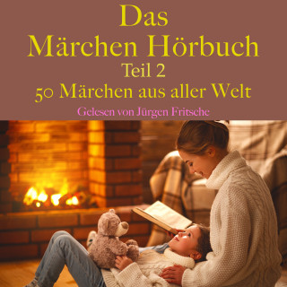 Hans Christian Andersen, Gebrüder Grimm: Das Märchen Hörbuch Teil 2