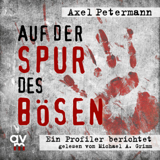 Axel Petermann: Auf der Spur des Bösen
