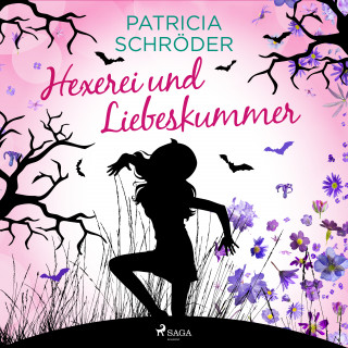 Patricia Schröder: Hexerei und Liebeskummer
