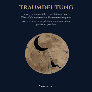 Yasmin Stenz: Traumdeutung