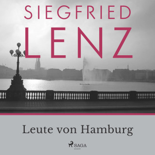 Siegfried Lenz: Leute von Hamburg