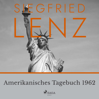 Siegfried Lenz: Amerikanisches Tagebuch 1962