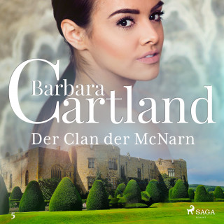 Barbara Cartland: Der Clan der McNarn (Die zeitlose Romansammlung von Barbara Cartland 5)