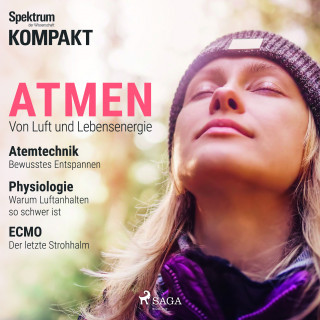 Spektrum Kompakt: Spektrum Kompakt: Atmen - Von Luft und Lebensenergie