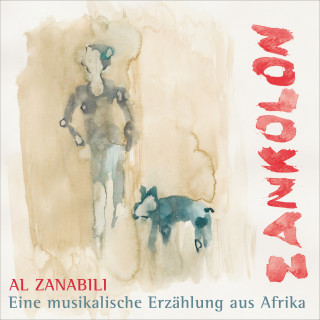 Al Zanabili: Zankolon - eine musikalische Erzählung aus Afrika