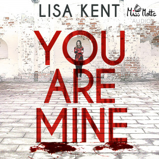 Lisa Kent: You are mine