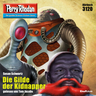 Susan Schwartz: Perry Rhodan 3120: Die Gilde der Kidnapper