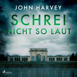 John Harvey: Schrei nicht so laut