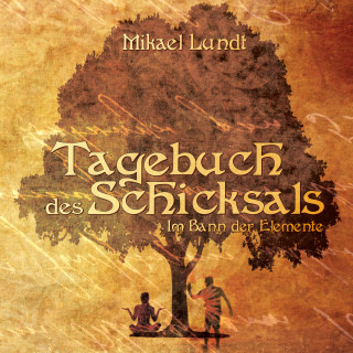 Mikael Lundt: Tagebuch des Schicksals