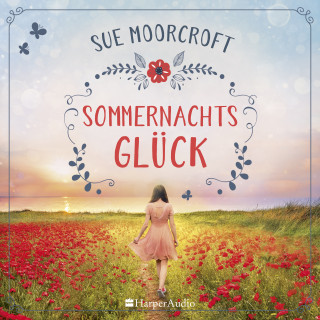 Sue Moorcroft: Sommernachtsglück (ungekürzt)