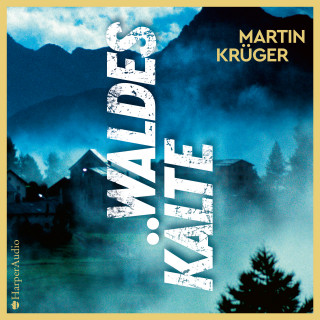 Martin Krüger: Waldeskälte (ungekürzt)