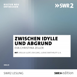 Eva Christina Zeller: Zwischen Idylle und Abgrund