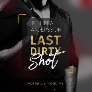 Philippa L. Andersson: Last Dirty Shot