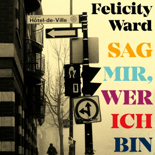Felicity Ward: Sag mir, wer ich bin